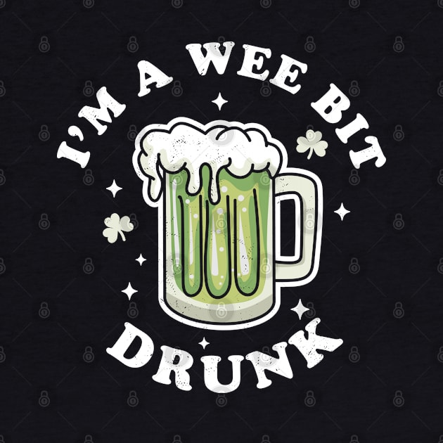 I'm a Wee Bit Drunk Saint Patricks Day Green Beer Drinking by OrangeMonkeyArt